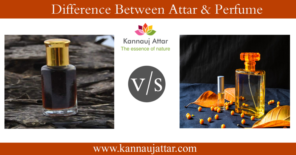 Attar Vs Perfume - How they are differnt?